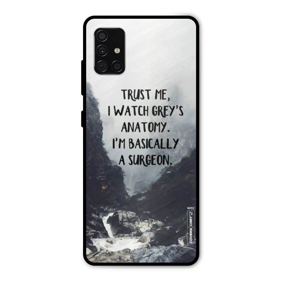 I Am A Surgeon Metal Back Case for Galaxy A51