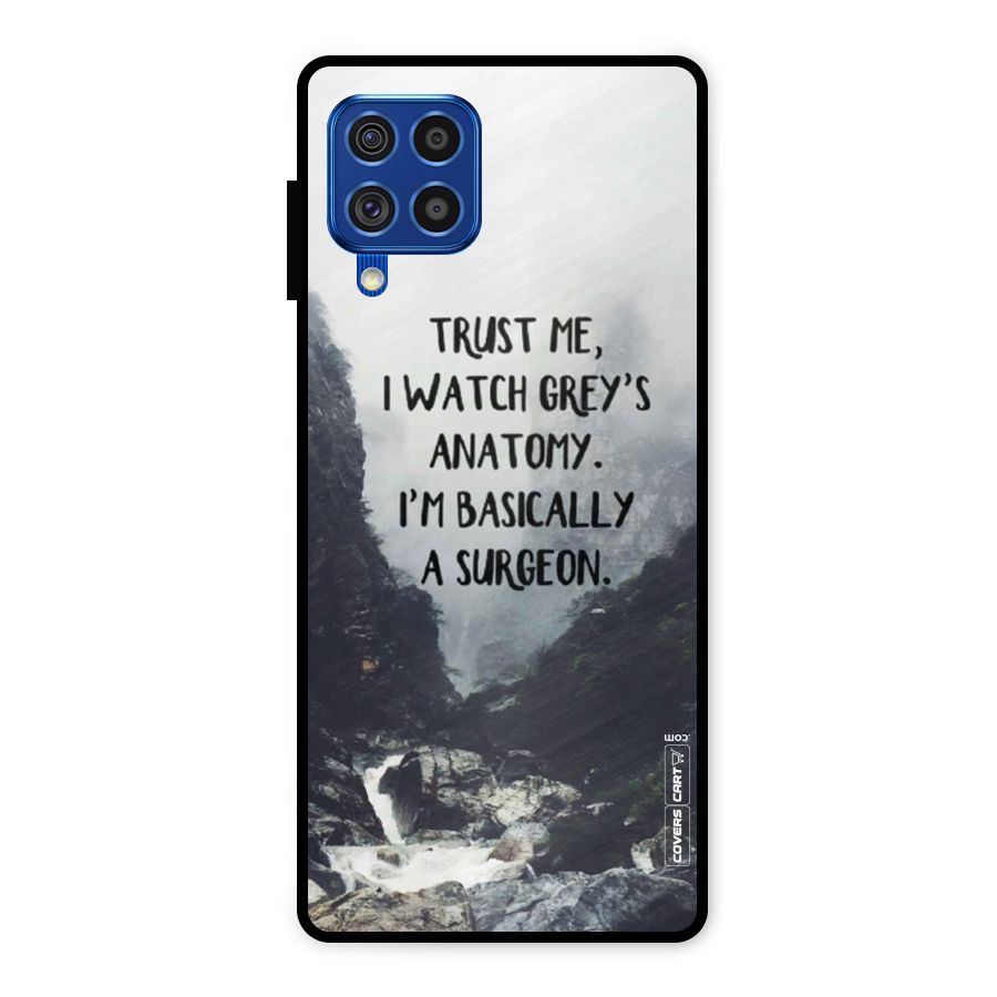 I Am A Surgeon Metal Back Case for Galaxy F62