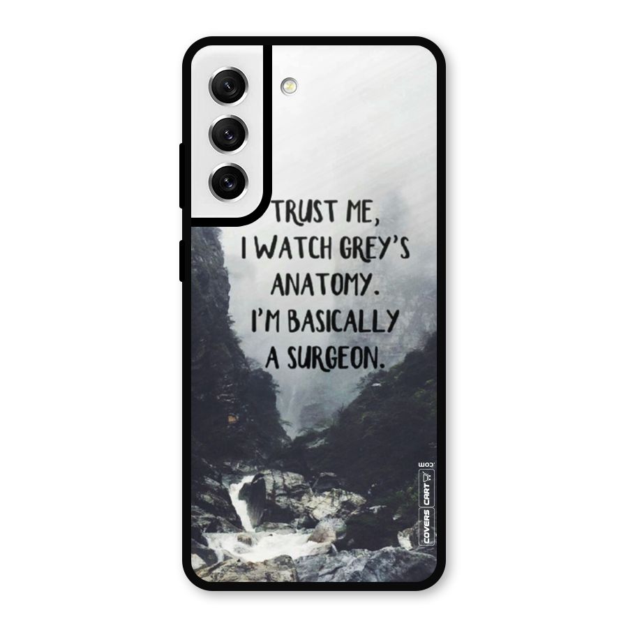 I Am A Surgeon Metal Back Case for Galaxy S21 FE 5G
