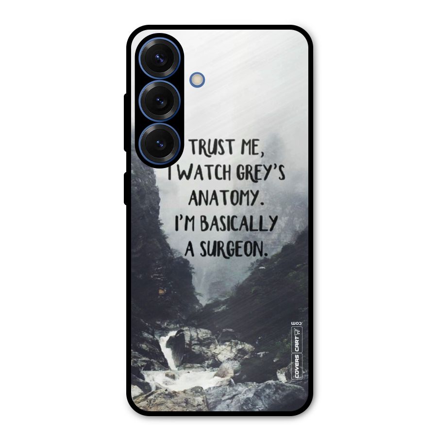 I Am A Surgeon Metal Back Case for Galaxy S25