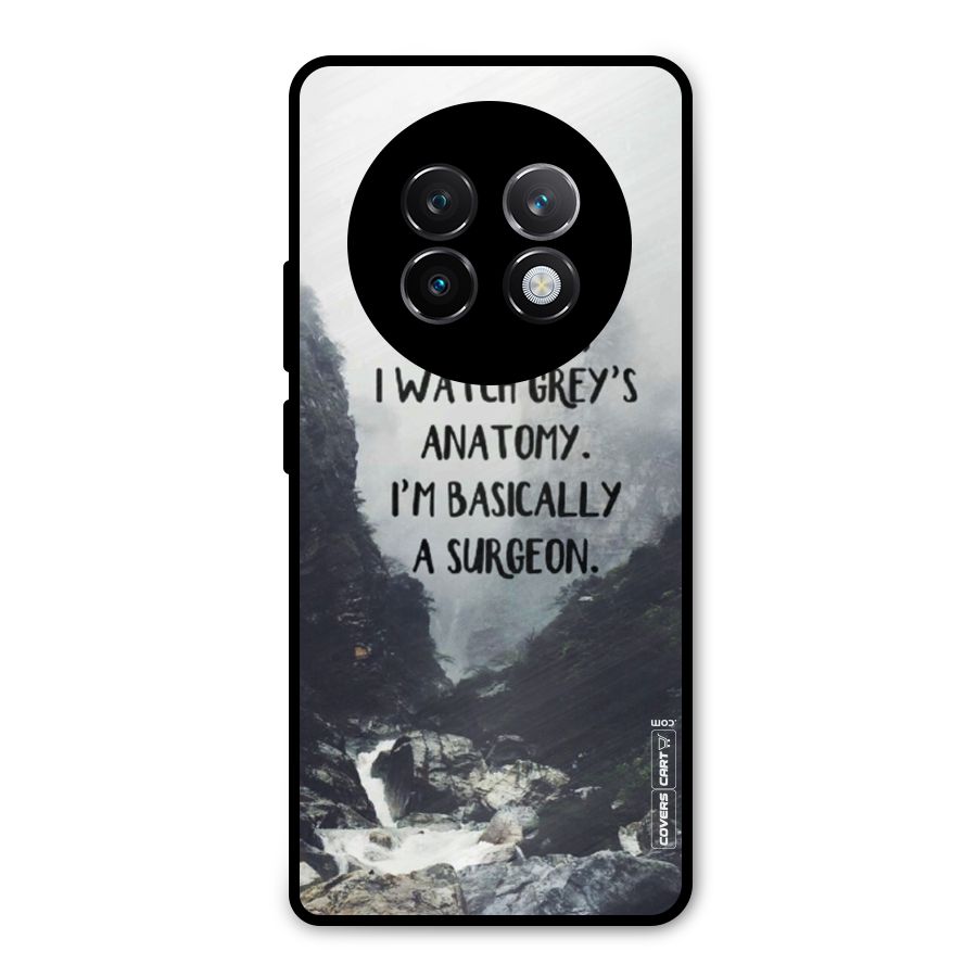 I Am A Surgeon Metal Back Case for Realme 13 Plus
