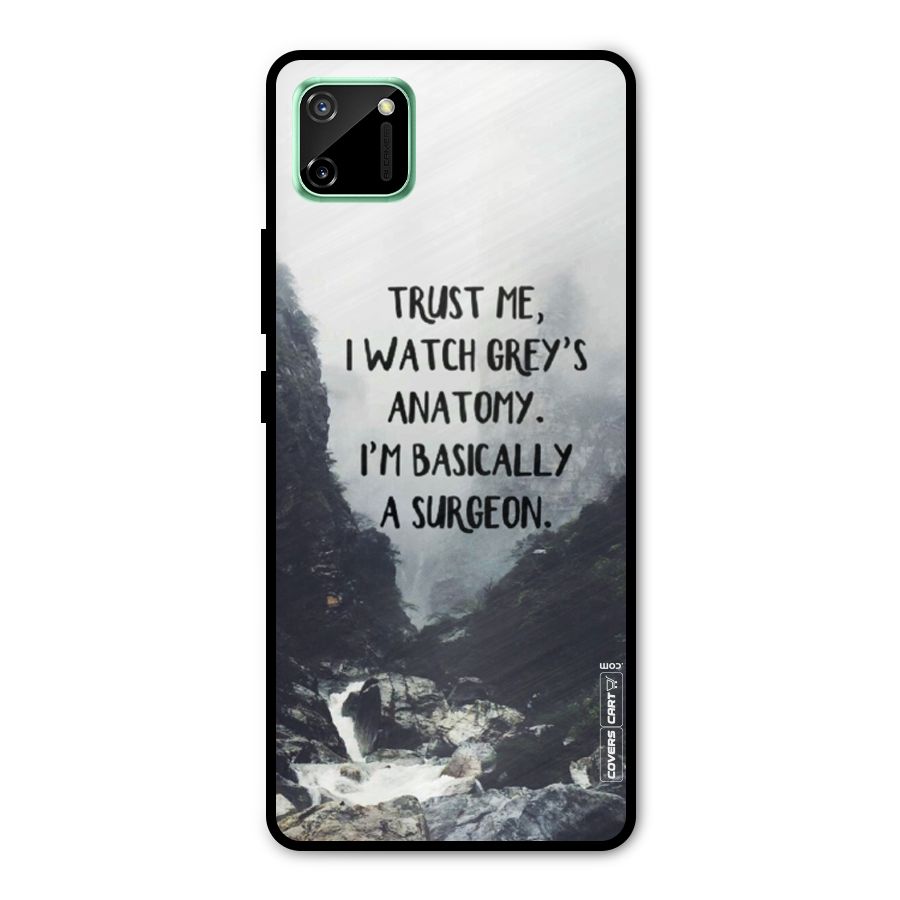 I Am A Surgeon Metal Back Case for Realme C11