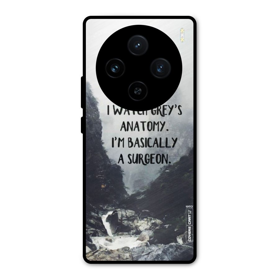 I Am A Surgeon Metal Back Case for Vivo X100