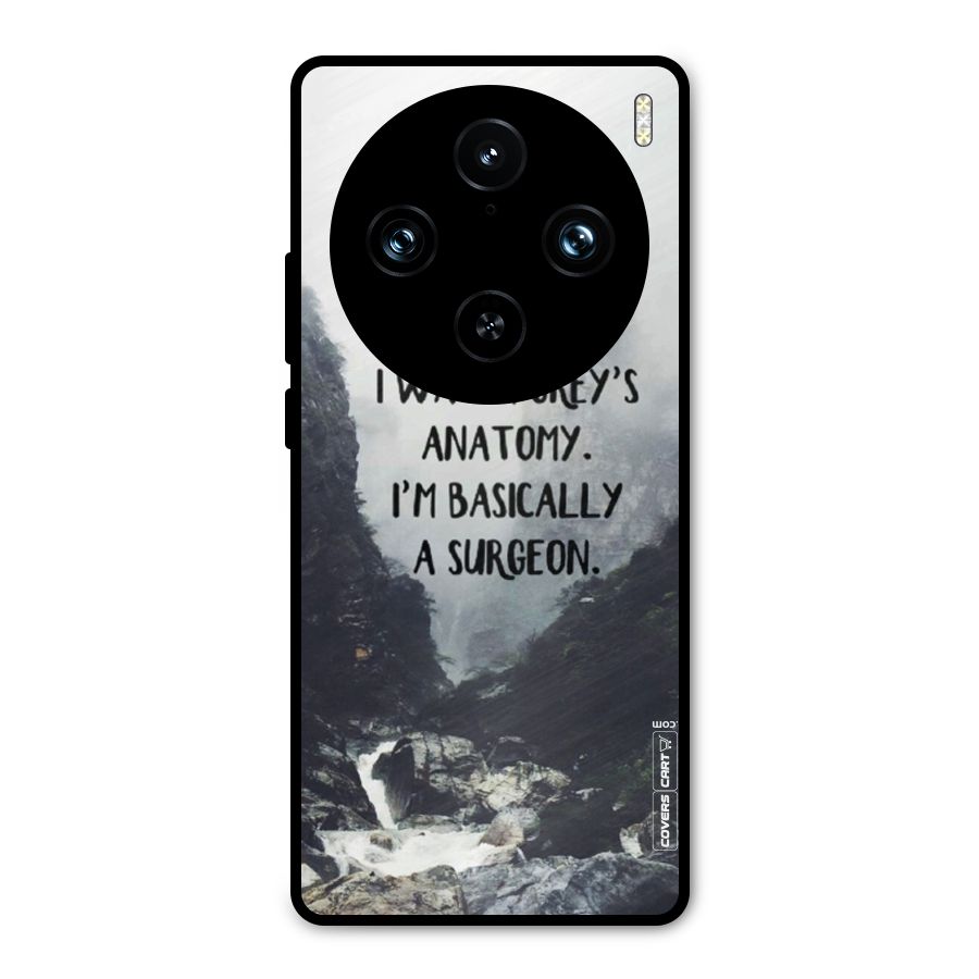 I Am A Surgeon Metal Back Case for Vivo X100 Pro