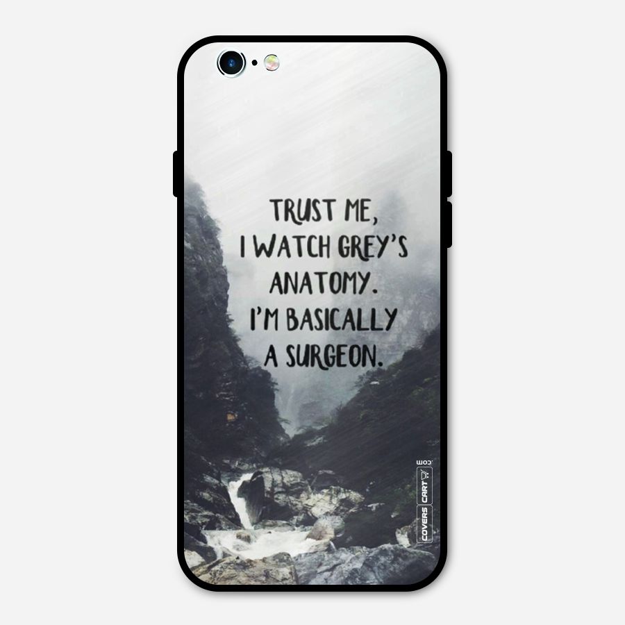 I Am A Surgeon Metal Back Case for iPhone 6 6s