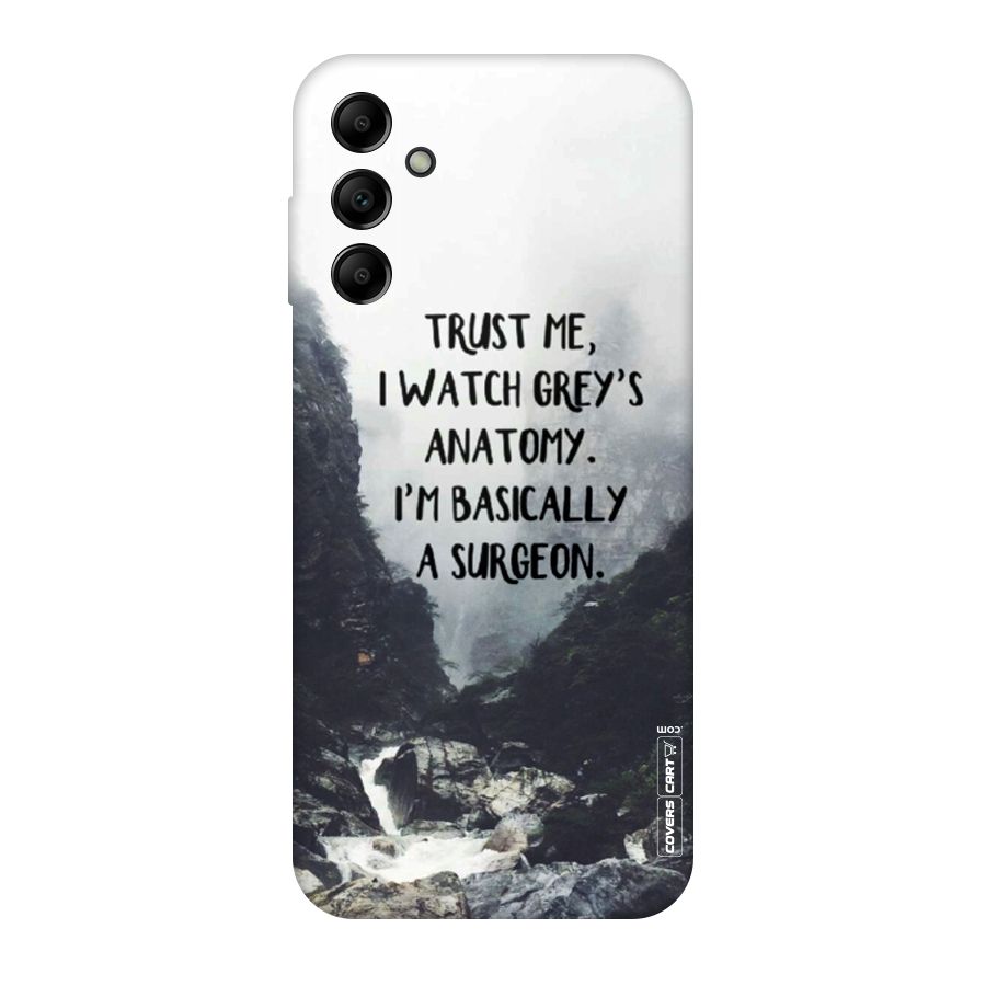 I Am A Surgeon Original Polycarbonate Back Case for Galaxy A14 5G