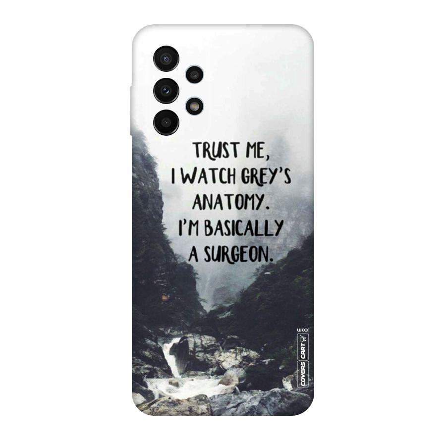 I Am A Surgeon Original Polycarbonate Back Case for Galaxy A23