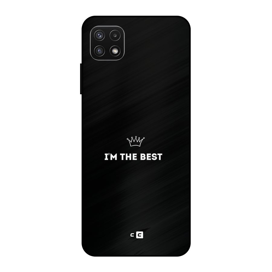 I Am The Best Metal Back Case for Galaxy A22 5G
