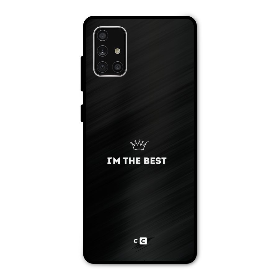 I Am The Best Metal Back Case for Galaxy A71