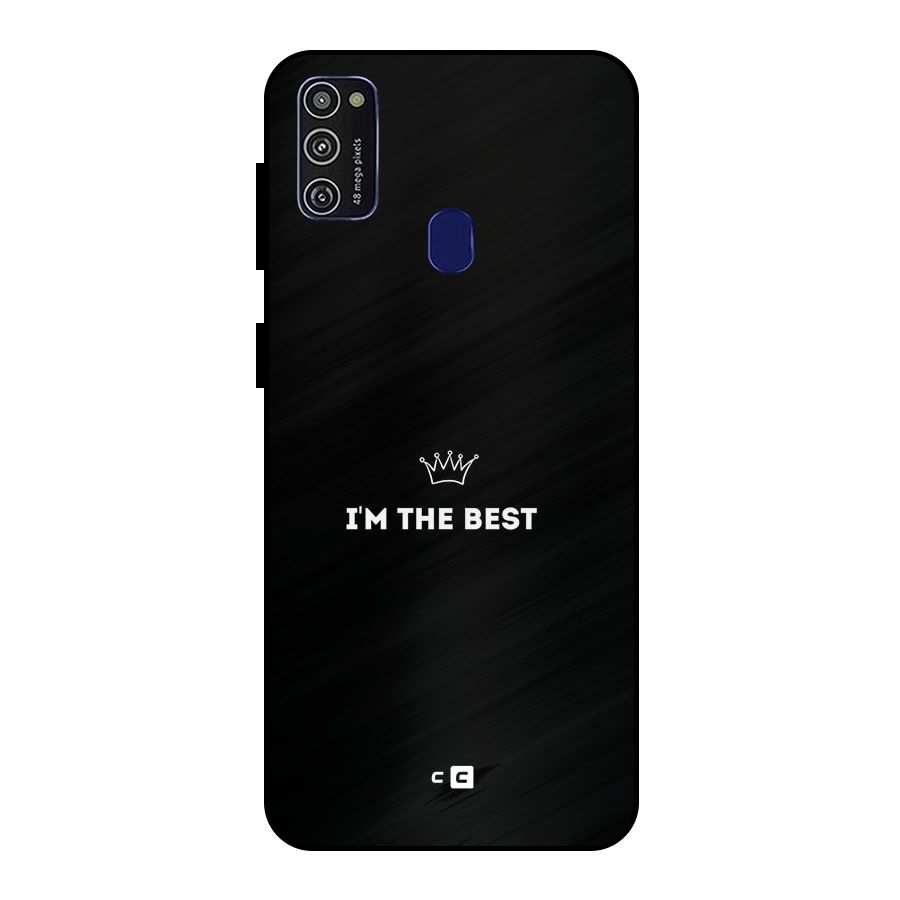 I Am The Best Metal Back Case for Galaxy M21