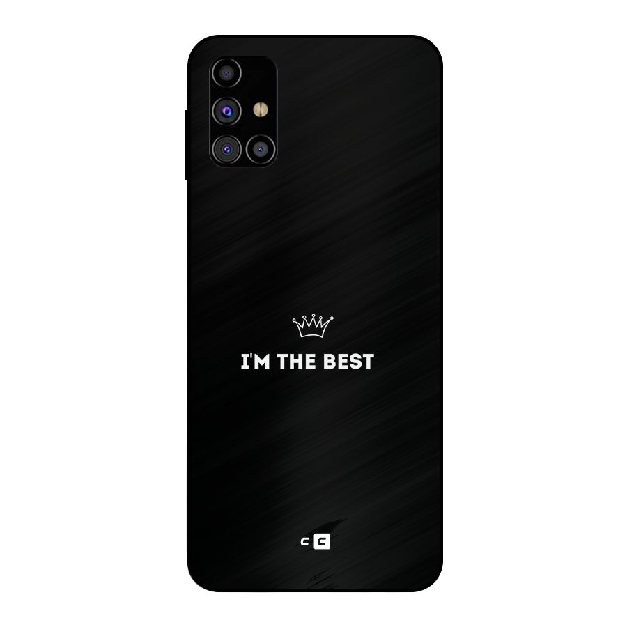 I Am The Best Metal Back Case for Galaxy M31s