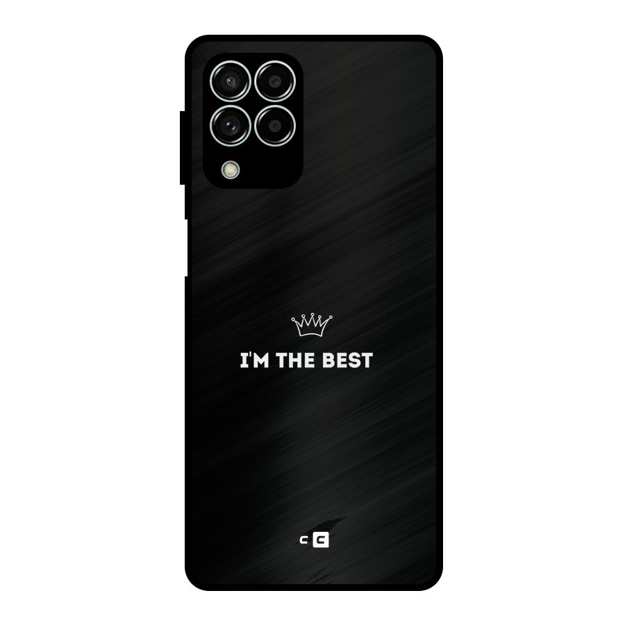 I Am The Best Metal Back Case for Galaxy M33
