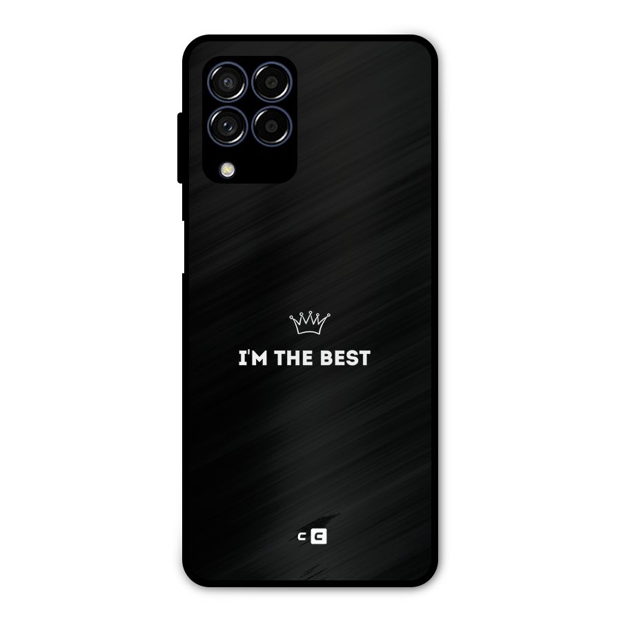 I Am The Best Metal Back Case for Galaxy M53 5G