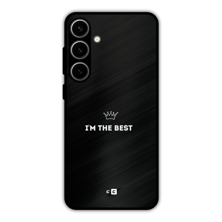 I Am The Best Metal Back Case for Galaxy S24 Plus