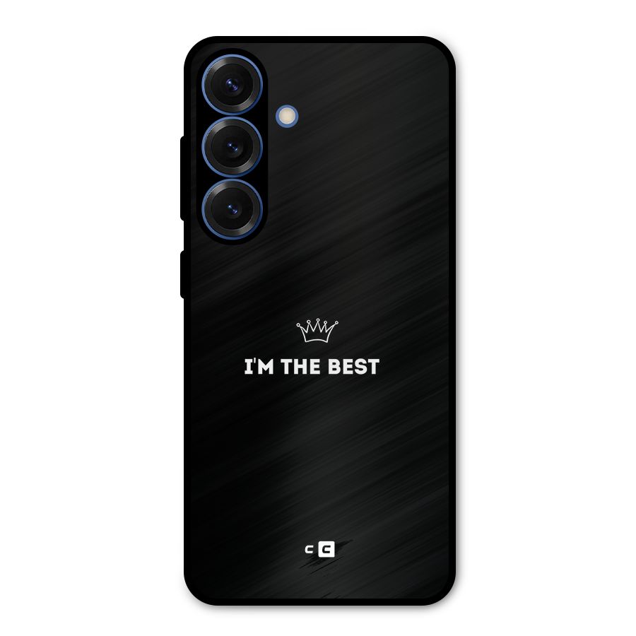 I Am The Best Metal Back Case for Galaxy S25