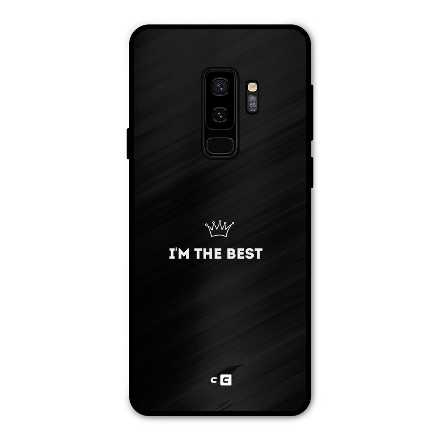 I Am The Best Metal Back Case for Galaxy S9 Plus