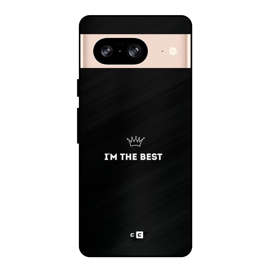 I Am The Best Metal Back Case for Google Pixel 8