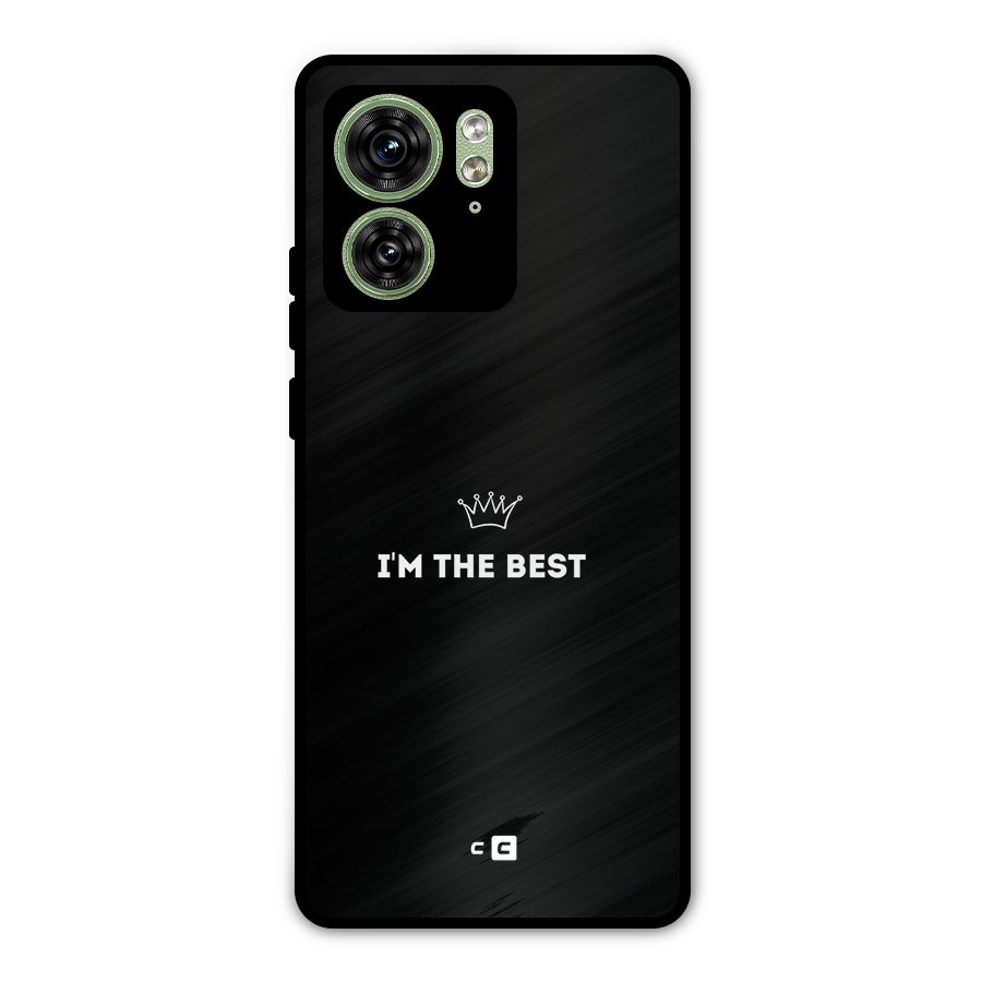 I Am The Best Metal Back Case for Motorola Edge 40 5G