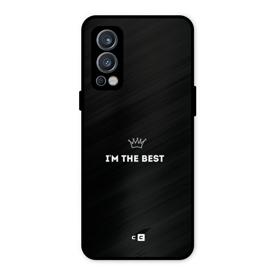 I Am The Best Metal Back Case for OnePlus Nord 2 5G