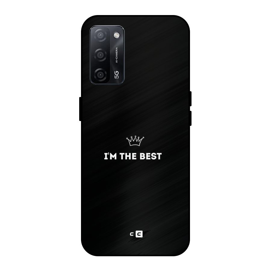 I Am The Best Metal Back Case for Oppo A53s 5G