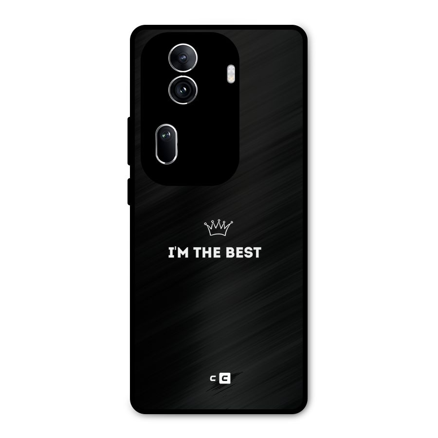 I Am The Best Metal Back Case for Oppo Reno11 Pro 5G