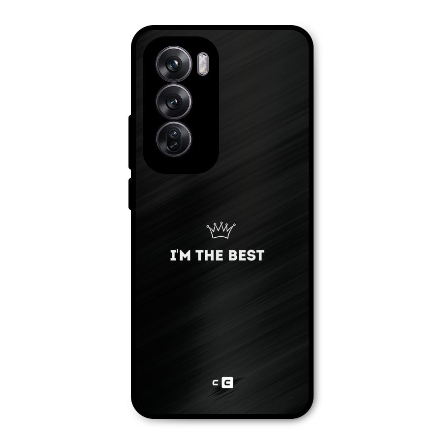 I Am The Best Metal Back Case for Oppo Reno12 Pro