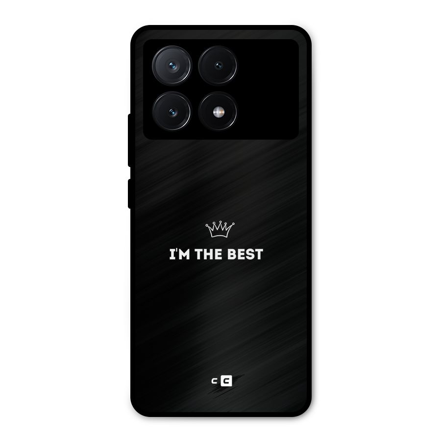 I Am The Best Metal Back Case for Poco X6 Pro