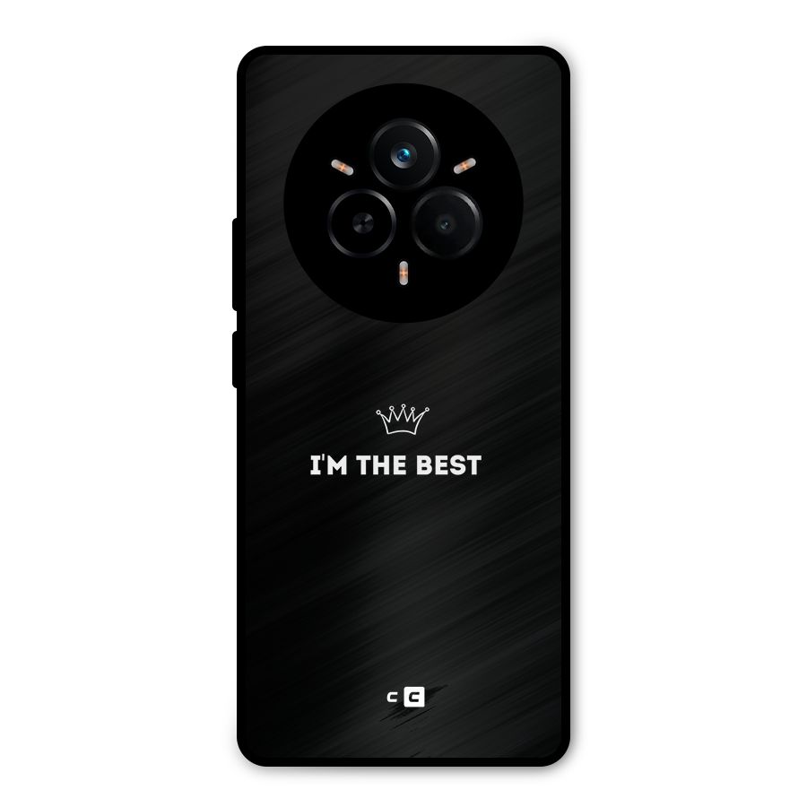 I Am The Best Metal Back Case for Realme 14 Pro