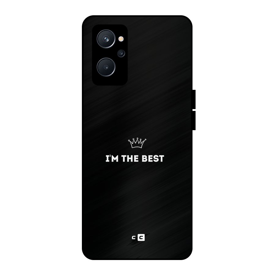 I Am The Best Metal Back Case for Realme 9i 5G