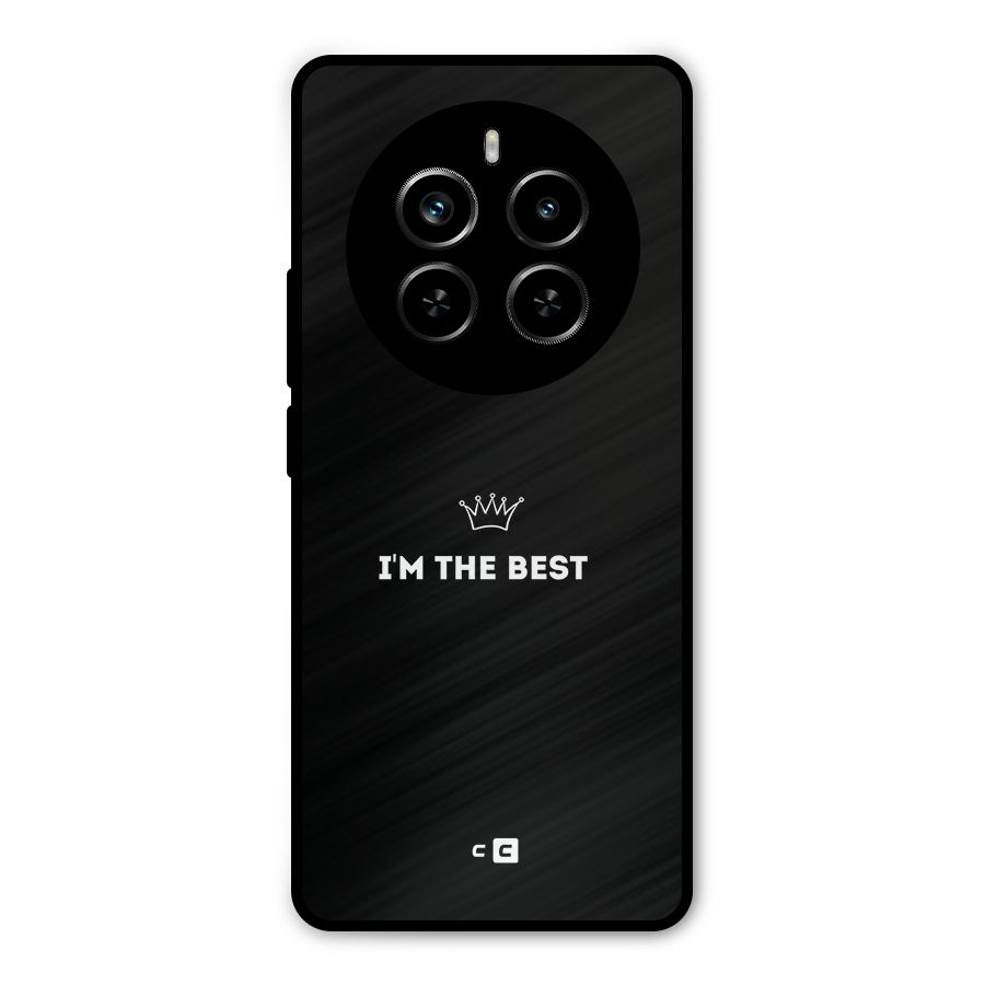 I Am The Best Metal Back Case for Realme P1 Pro