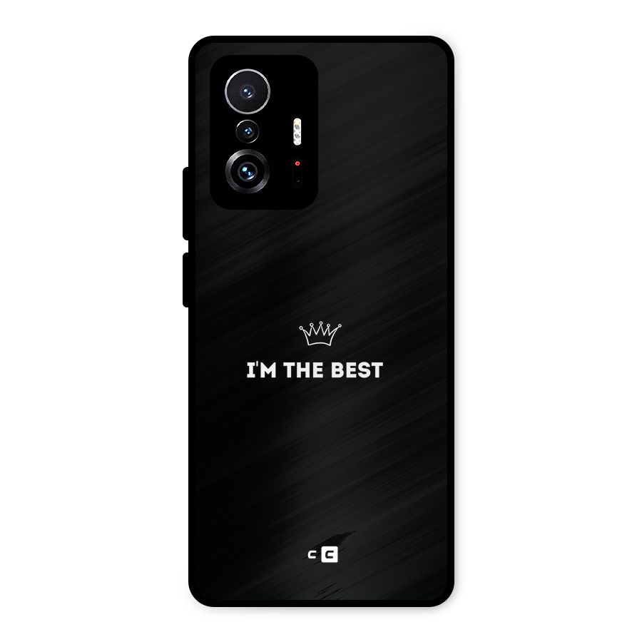 I Am The Best Metal Back Case for Xiaomi 11T Pro