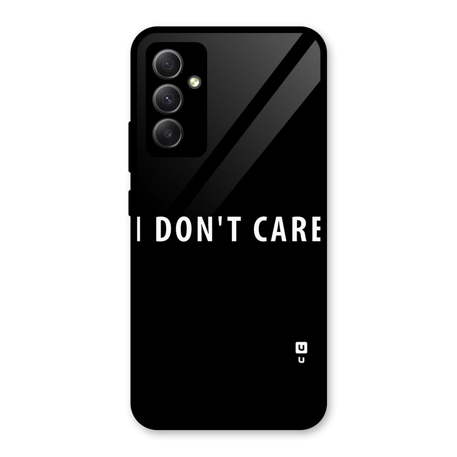 I Dont Care Typography Glass Back Case for Galaxy A34
