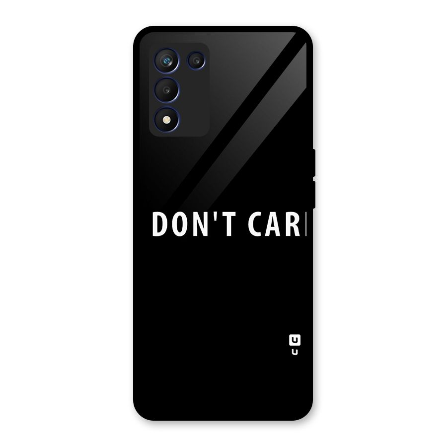 I Dont Care Typography Glass Back Case for Realme 9 5G Speed