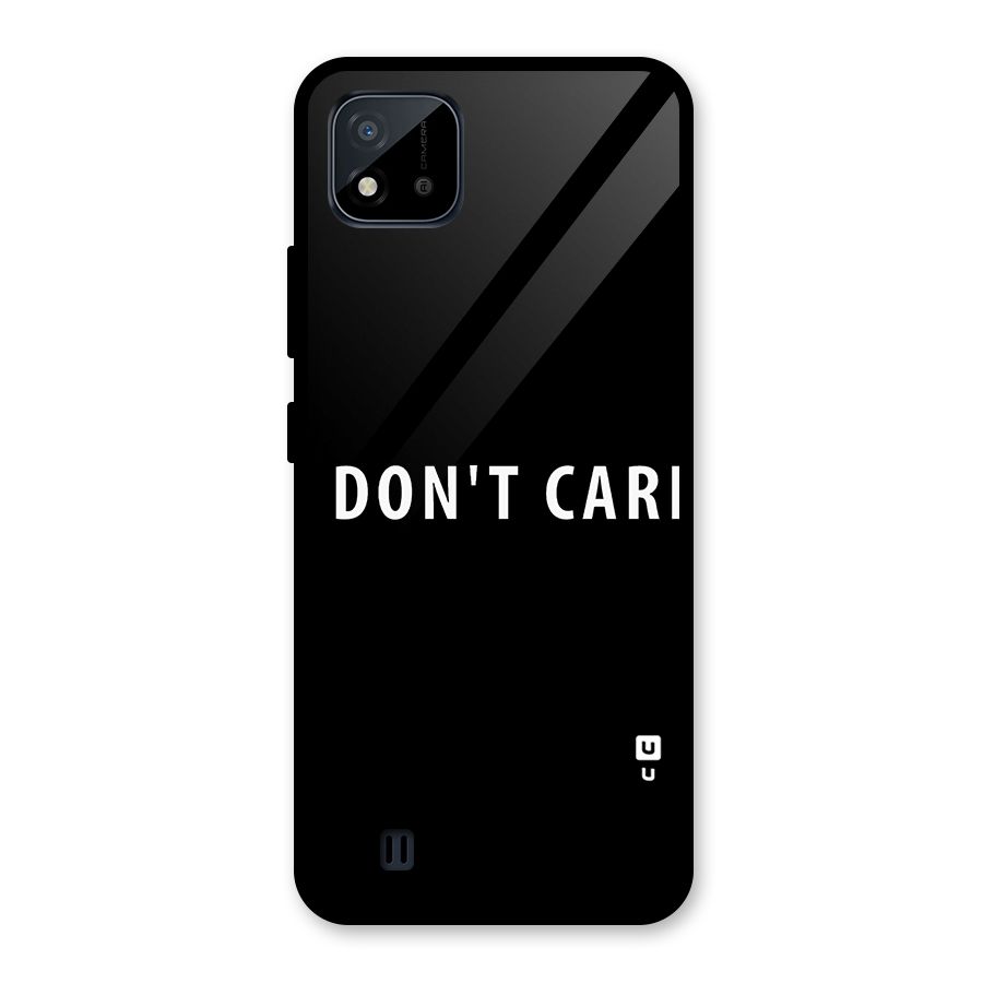 I Dont Care Typography Glass Back Case for Realme C11 2021