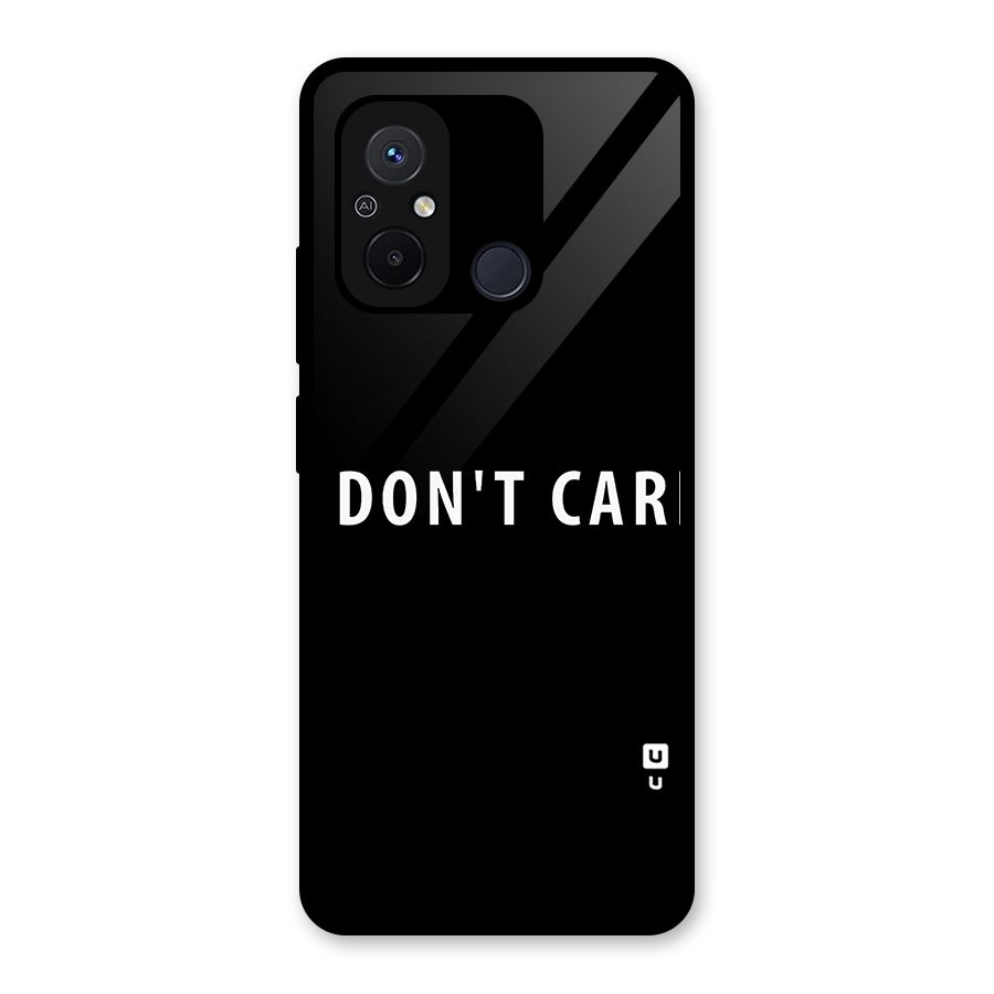 I Dont Care Typography Glass Back Case for Redmi 12C