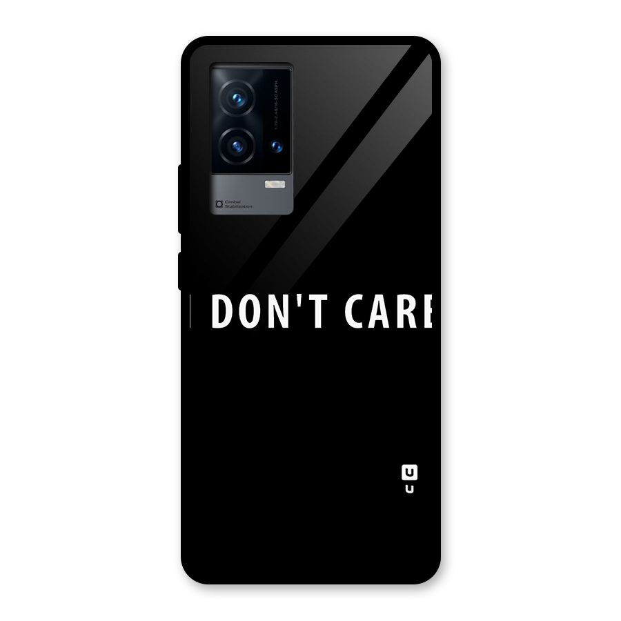 I Dont Care Typography Glass Back Case for iQOO 9 5G