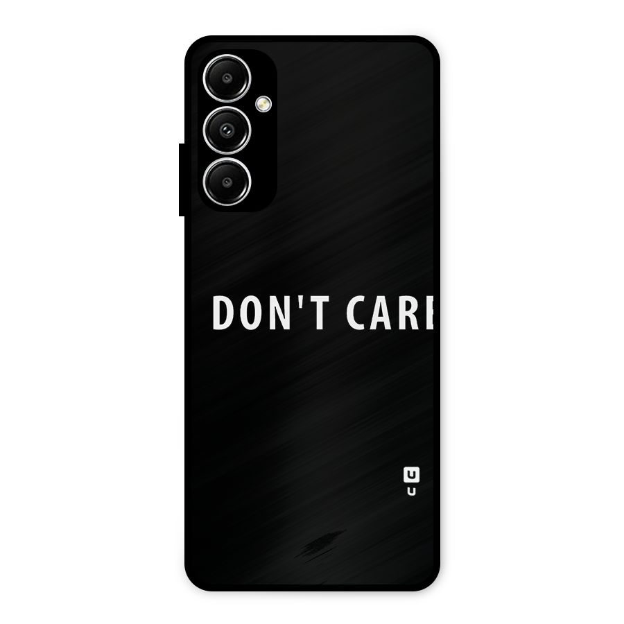 I Dont Care Typography Metal Back Case for Galaxy A05s