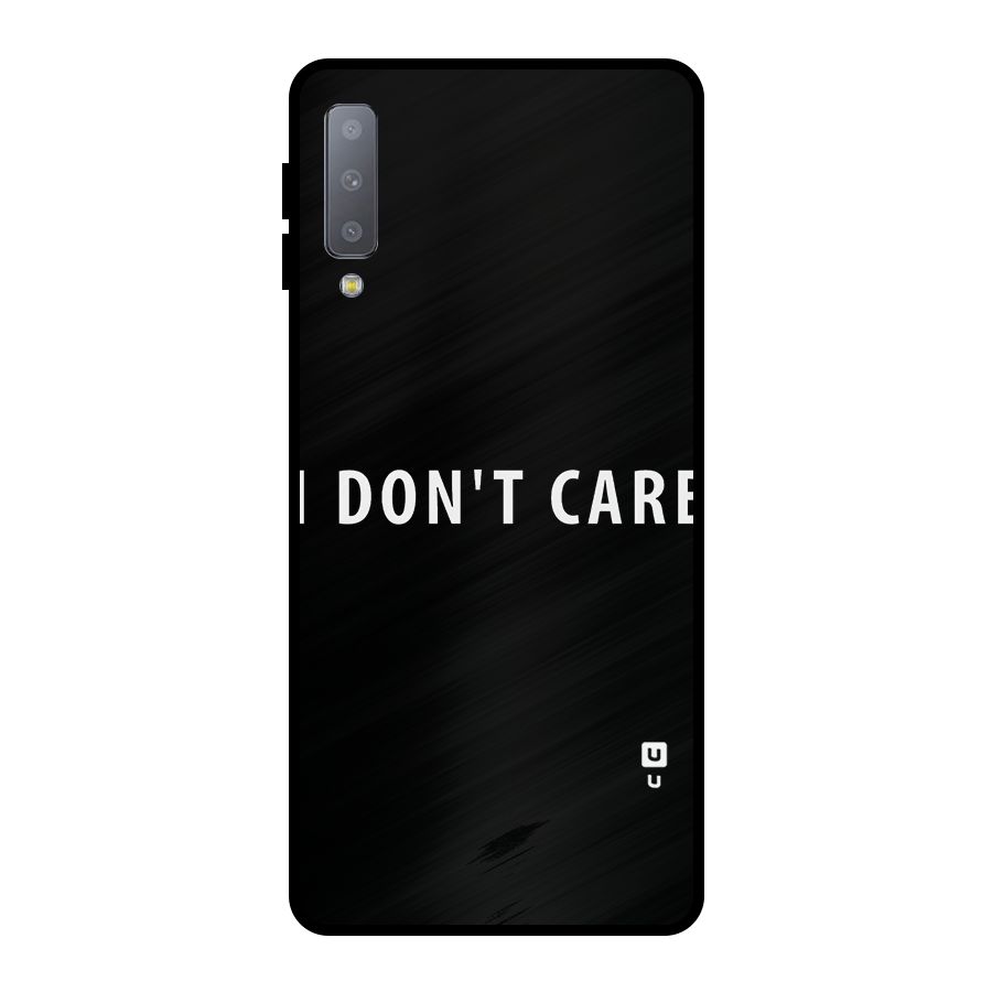 I Dont Care Typography Metal Back Case for Galaxy A7 (2018)