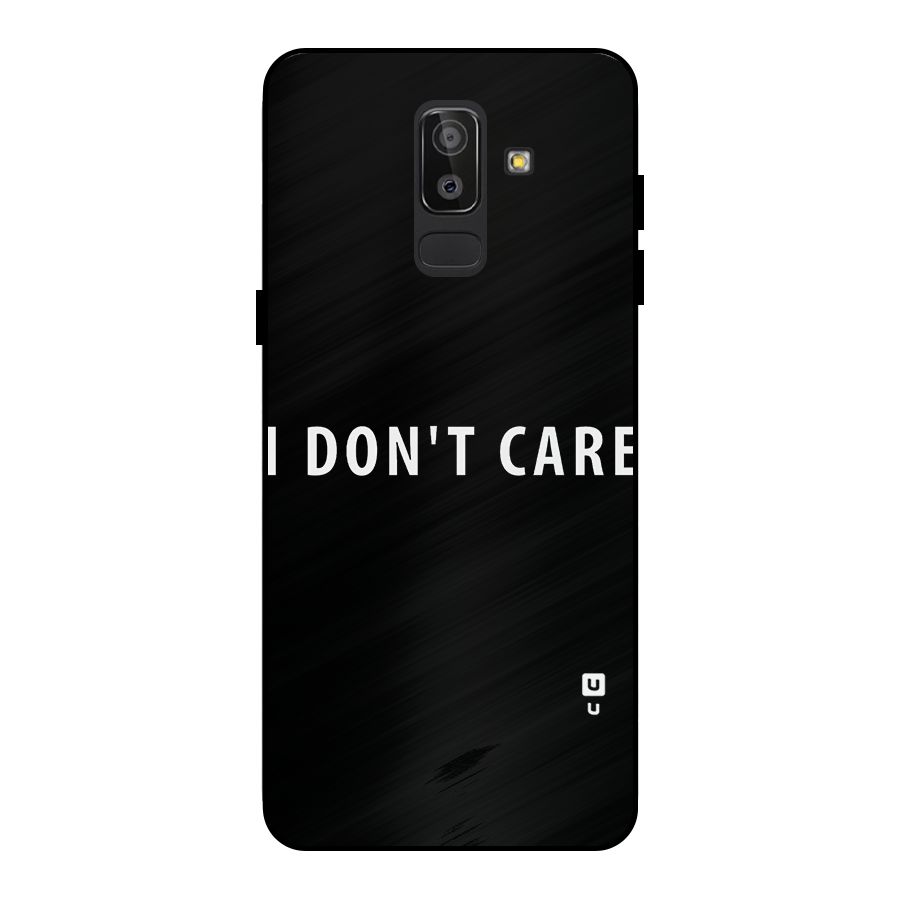 I Dont Care Typography Metal Back Case for Galaxy J8