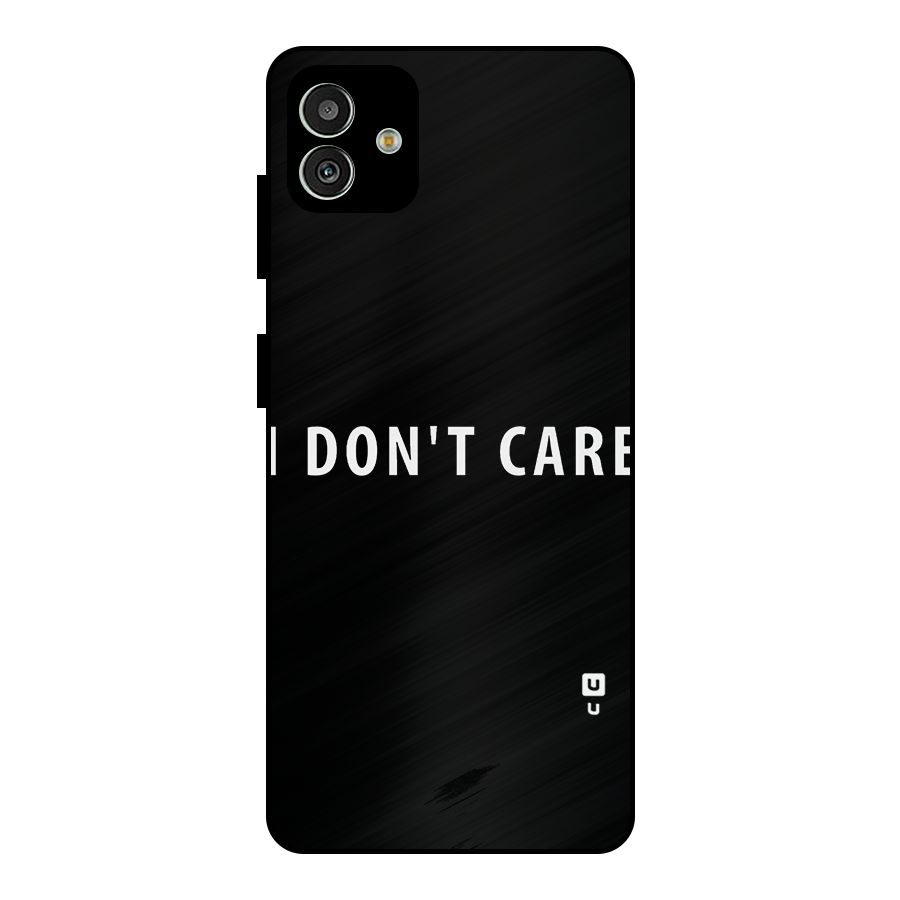 I Dont Care Typography Metal Back Case for Galaxy M13 5G