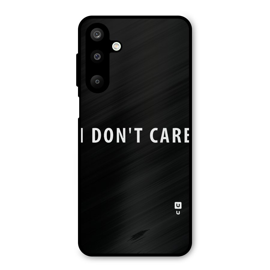 I Dont Care Typography Metal Back Case for Galaxy M16