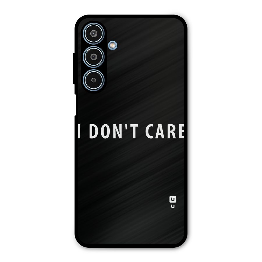 I Dont Care Typography Metal Back Case for Galaxy M35