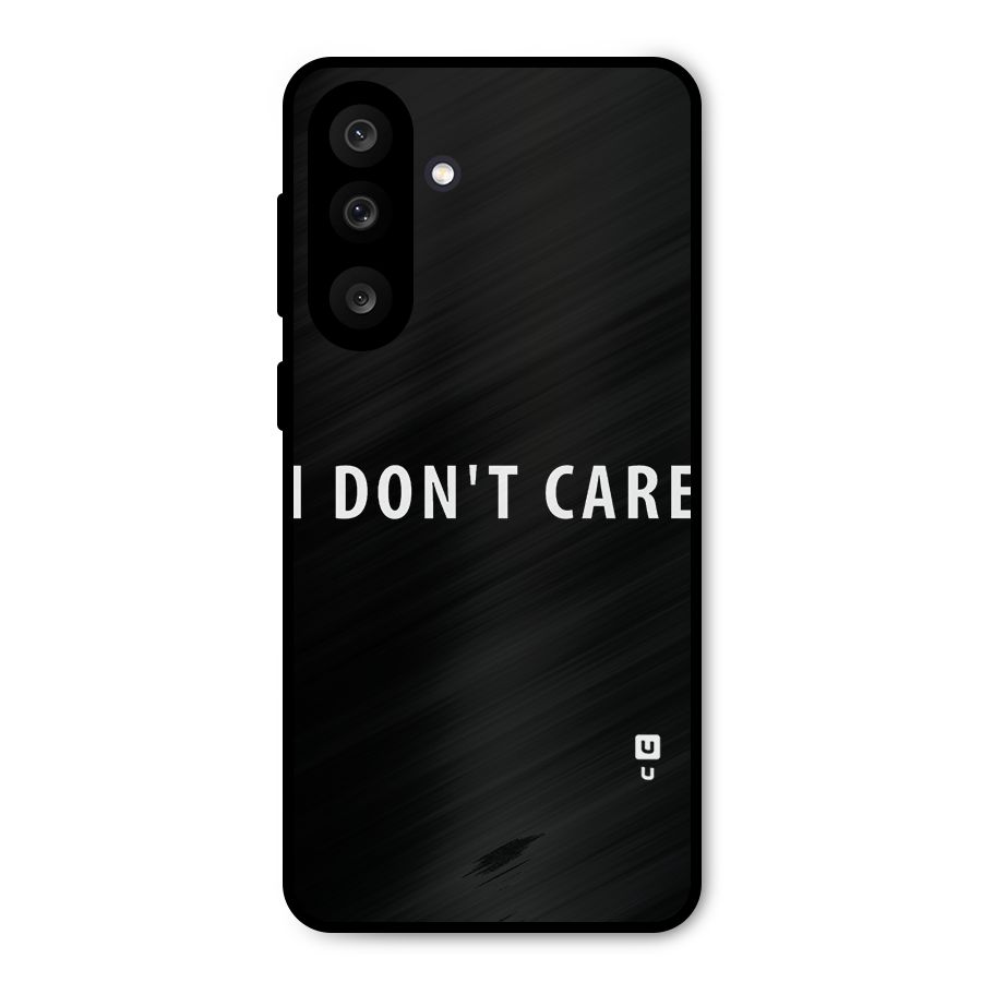 I Dont Care Typography Metal Back Case for Galaxy M56