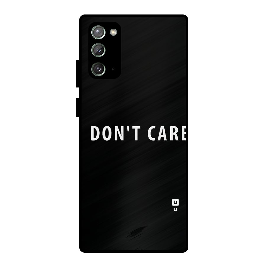 I Dont Care Typography Metal Back Case for Galaxy Note 20