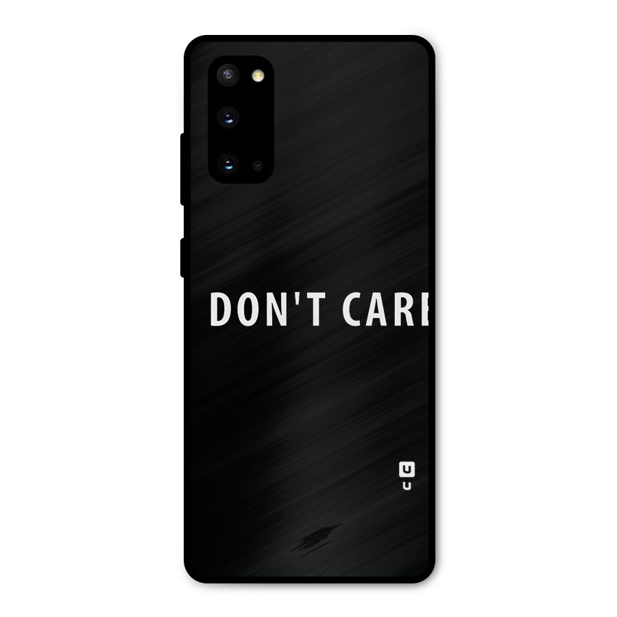 I Dont Care Typography Metal Back Case for Galaxy S20