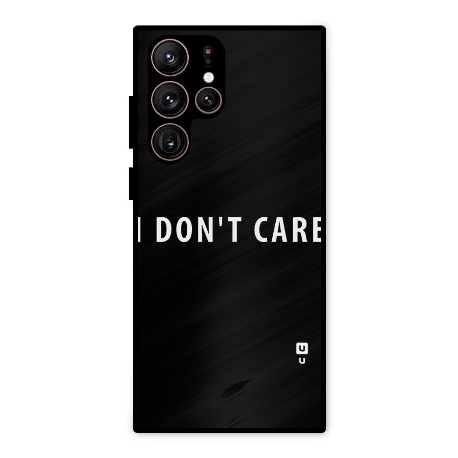 I Dont Care Typography Metal Back Case for Galaxy S22 Ultra 5G