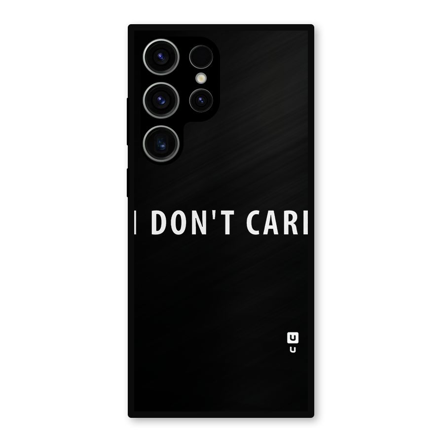 I Dont Care Typography Metal Back Case for Galaxy S23 Ultra