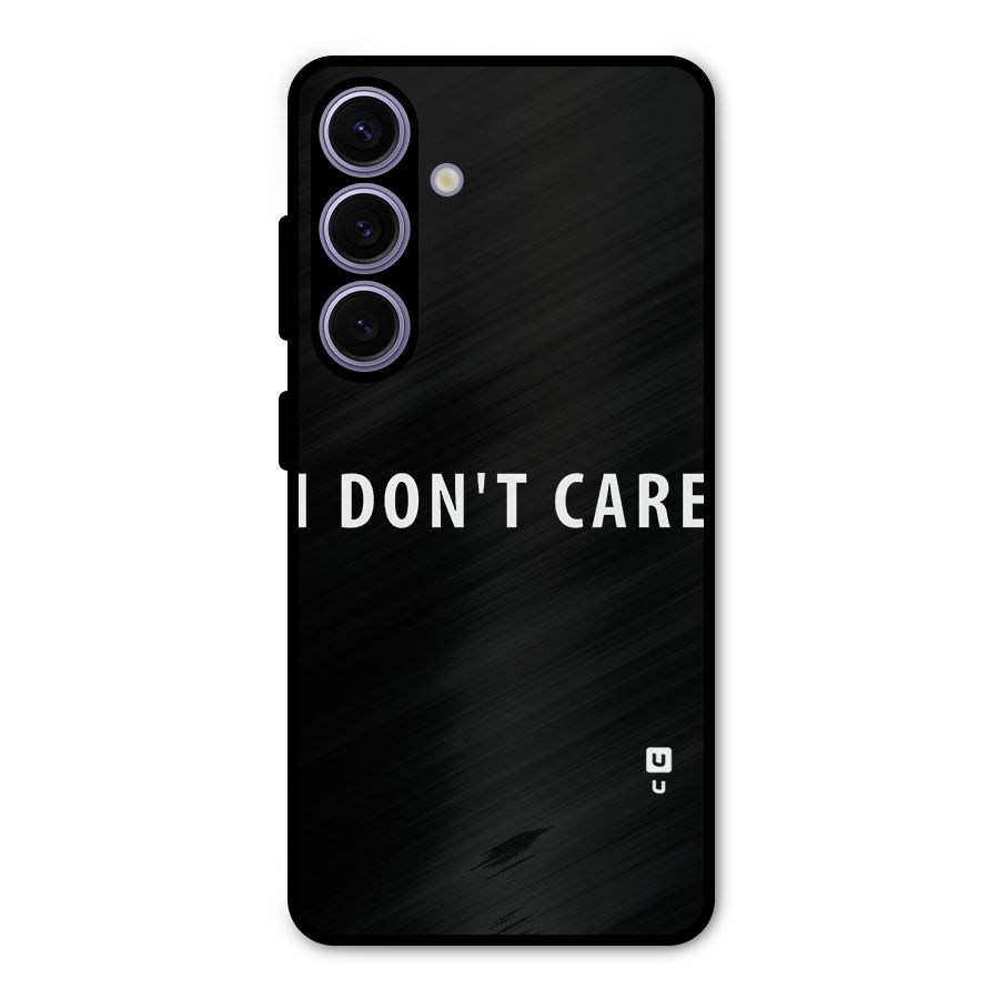 I Dont Care Typography Metal Back Case for Galaxy S24