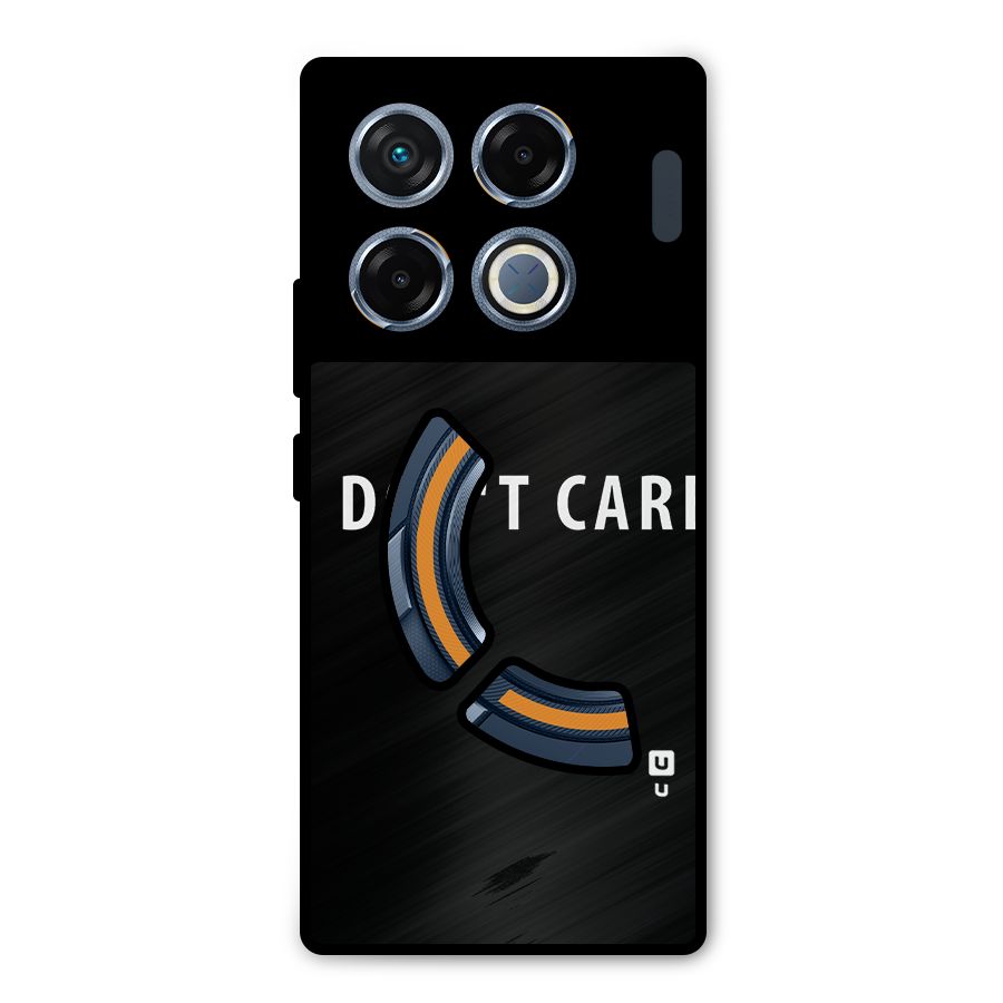 I Dont Care Typography Metal Back Case for Infinix GT 20 Pro