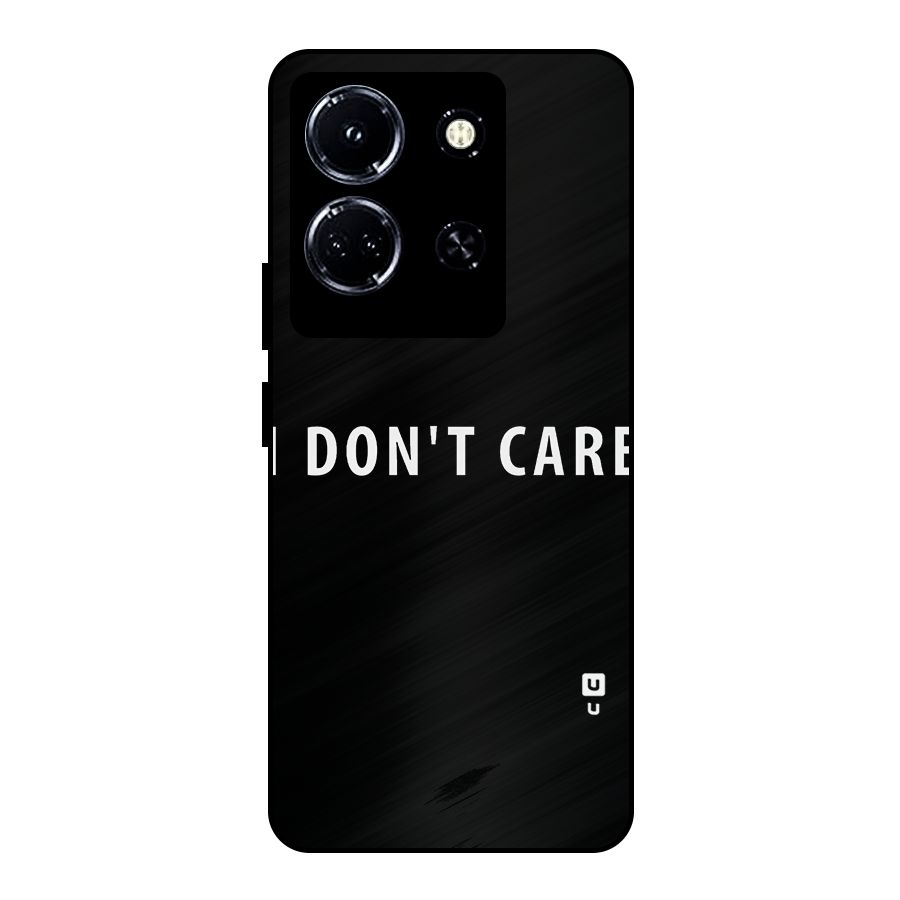 I Dont Care Typography Metal Back Case for Infinix Note 30 5G